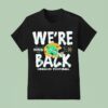 Oregon Ducks Cfp Bound We Re Back T Shirt