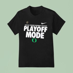 Oregon Ducks Playoff Mode College Football Playoff T Shirt