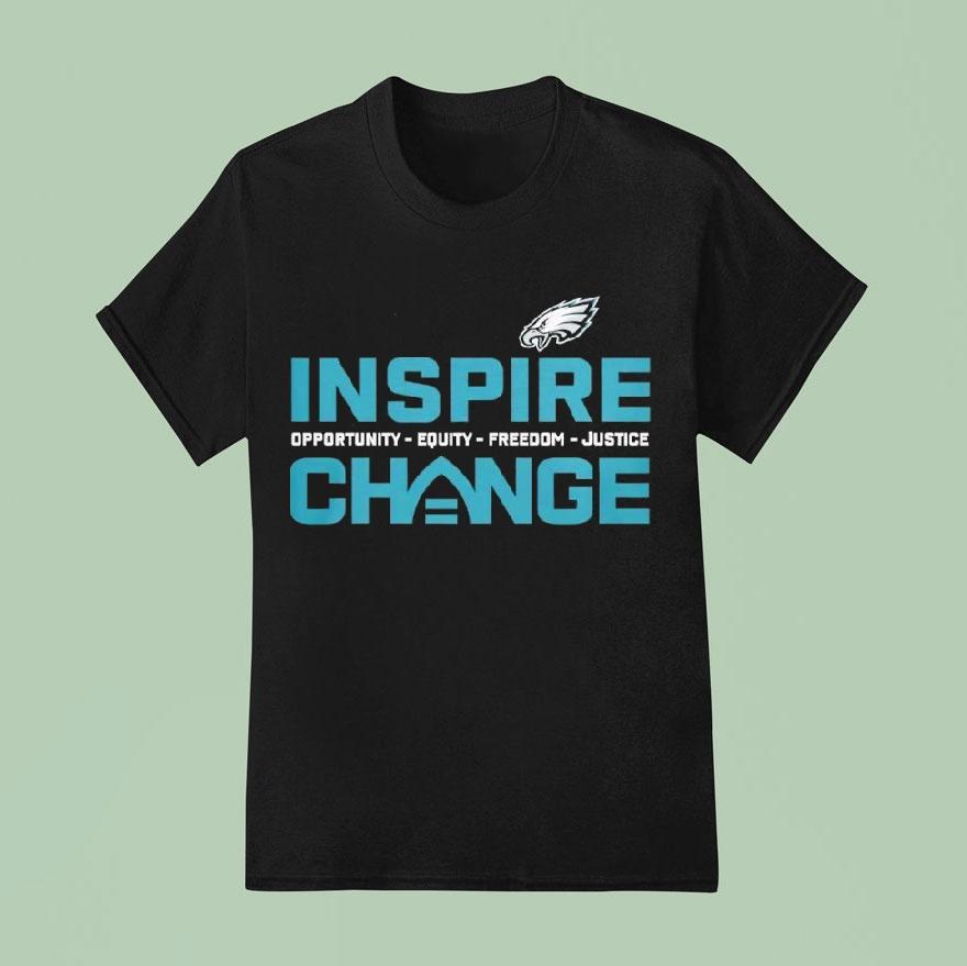 Philadelphia Eagles Inspire Change Equity Justice T Shirt