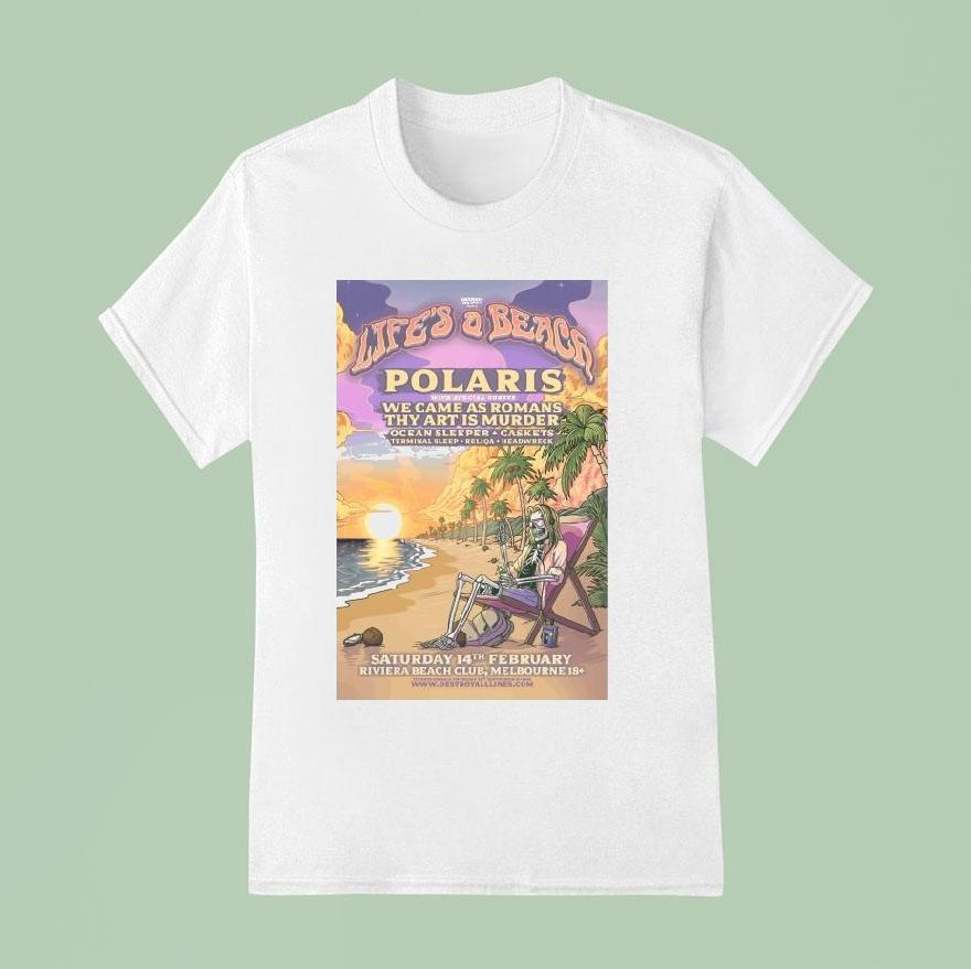 Polaris Life S A Beach Festival Saturday Th February Riviera Beach Club Melbourne Skeleton T Shirt