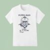 Puppa Man Daren Ya To Score T Shirt