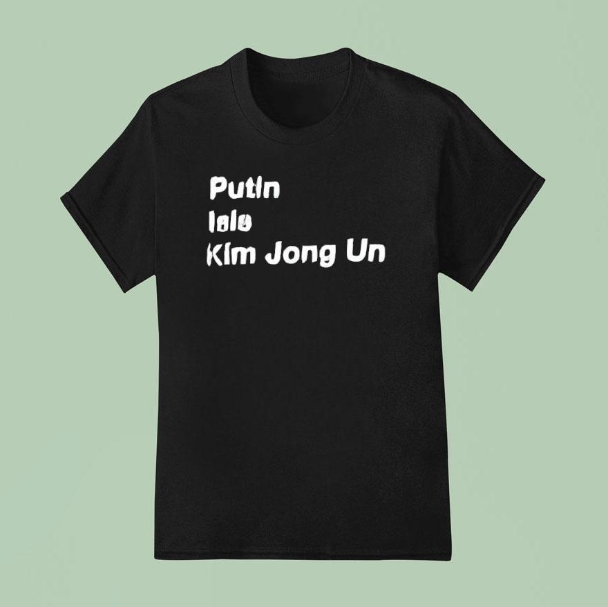 Putin Isis Kim Jong Un T Shirt