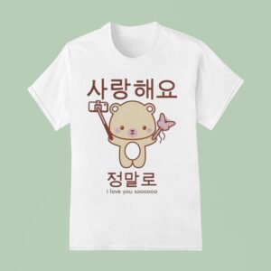 Saranghaeyo Bear Chambray I Love You So T Shirt