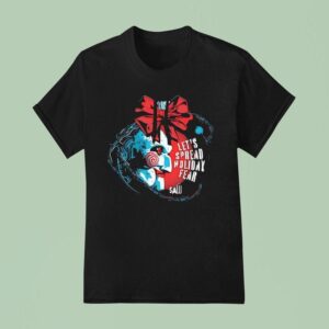 Saw Doll Billy Saw Let S Spread Holiday Fear T Shirt