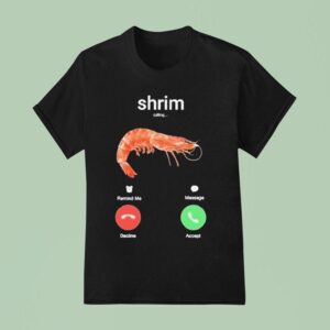 Shrim Phone Call Decline Accep T Shirt