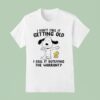 Snoopy And Woodstock I Don T Call It Getting Old I Call It Outliving The Warranty T Shirt