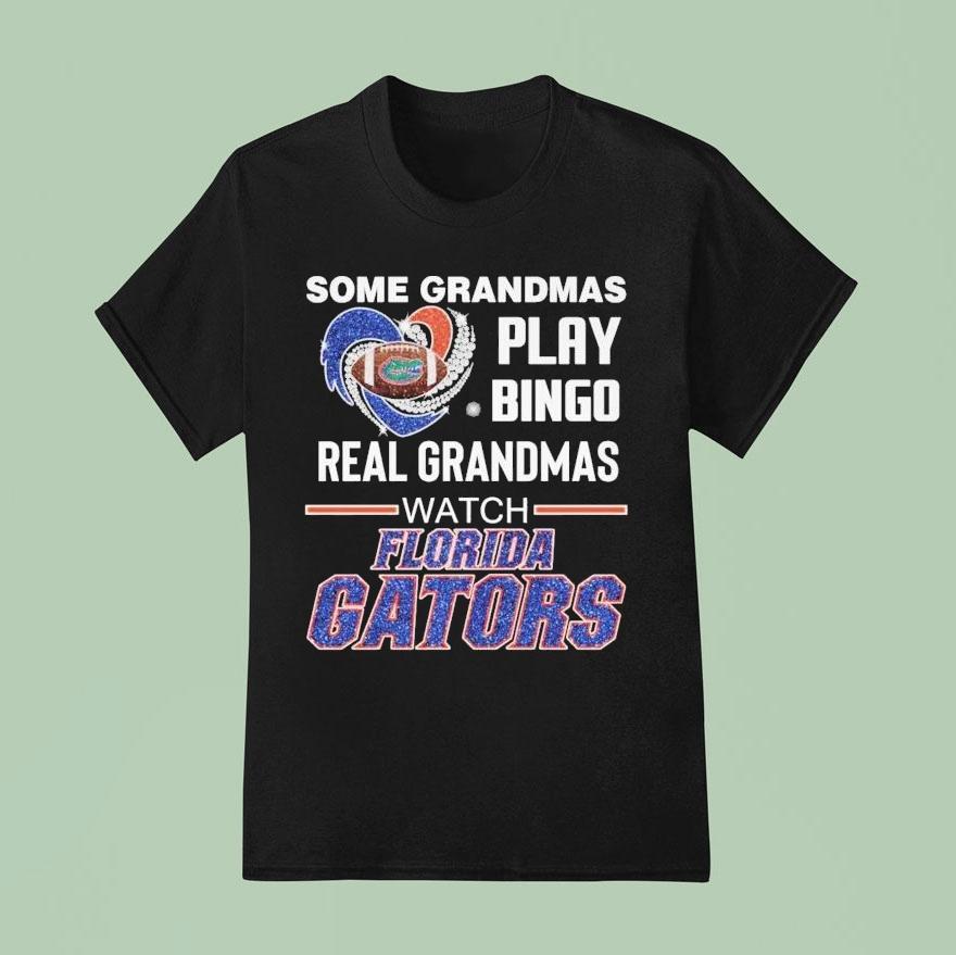 Some Grandmas Play Bingo Real Grandmas Watch Florida Gators Diamond Hear T Shirt