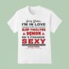 Sorry Ladies I M In Love With My Sleep Paralysis Demon He S Freakin Sexy And We Kiss On The Lips Sometimes T Shirt
