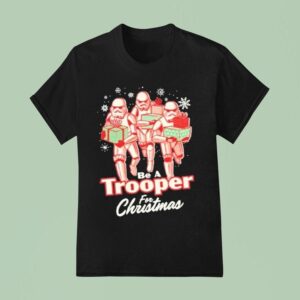 Star Wars Be A Stormtrooper For Christmas Holiday T Shirt