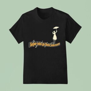 Super Cala Go Fuck Yourself T Shirt