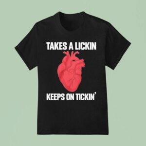 Takes A Lickin Keeps On Tickin Hear T Shirt