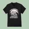 Team Jacobwv All I Want For Christmas Is To Endals T Shirt