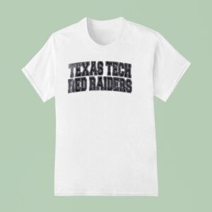 Texas Tech Red Raiders I Was Born With My Heart On My Sleeve A Fire In My Soul T Shirt