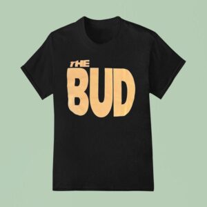 The Bud T Shirt