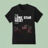 The Lone Star Heist Graphic T Shirt