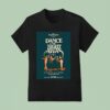 The Mavericks Dance The Night Away Nashville Shows On December T Shirt