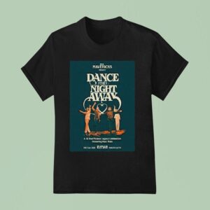 The Mavericks Dance The Night Away Nashville Shows On December T Shirt