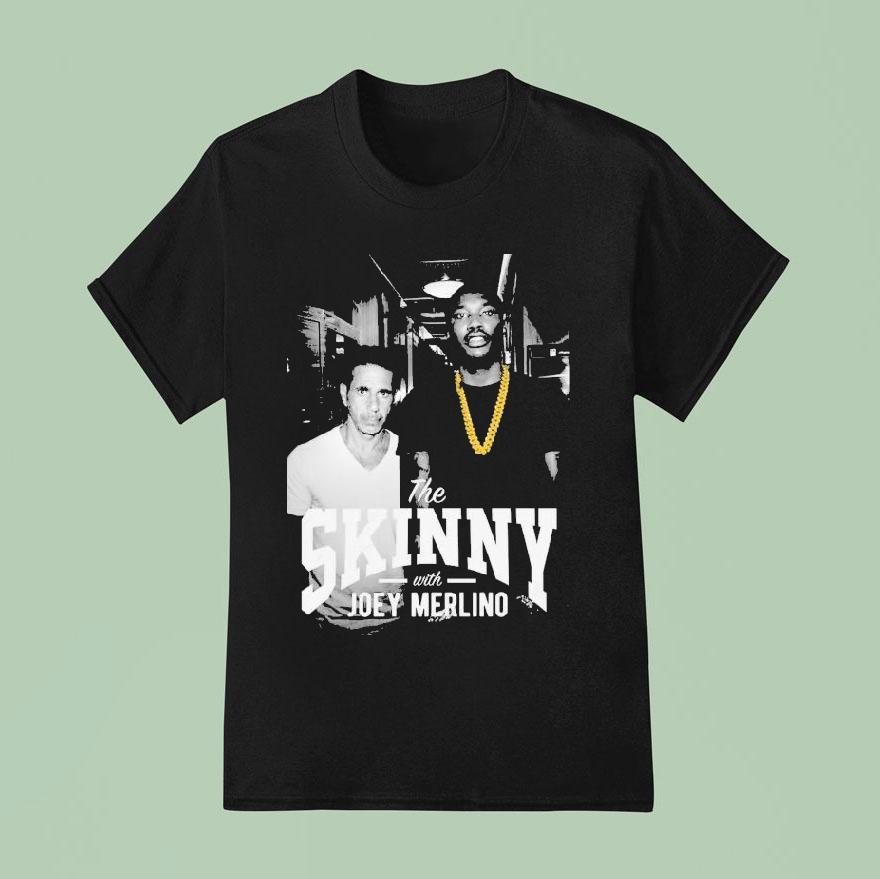 The Skinny With Joey Merlino Skinny Joeys Cheesesteaks T Shirt