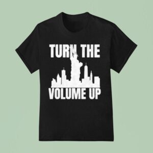 Turn The Volume Up Donald Trump T Shirt