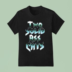 Two Solid Ass Cats Graphic T Shirt