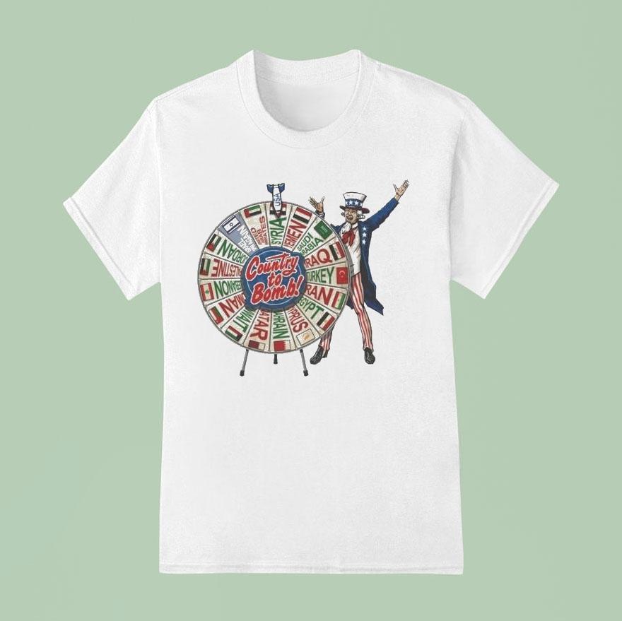 Uncle Sam Middle East Country To Bomb Wheel Syria T Shirt