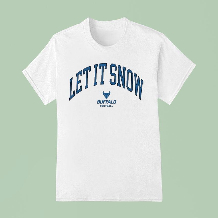 Victor Snow Let It Snow Buffalo Bulls T Shirt