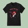 Wake Up Call Rooster T Shirt