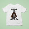 Arms For Thought No Officer I M Here To Confiscate Yours Bear Arms T Shirt