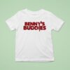 Benny S Buddies T Shirt