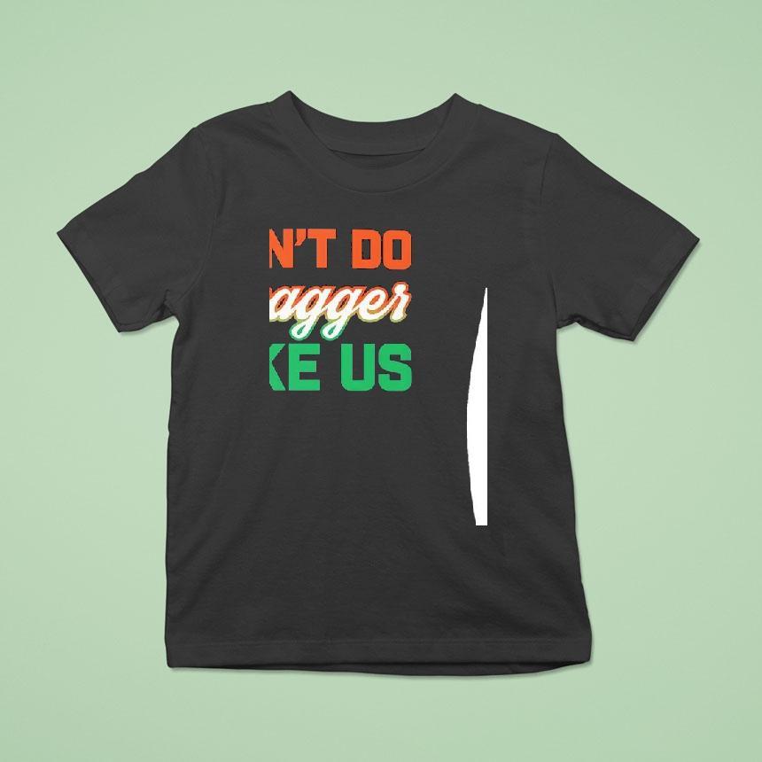 Can T Do Swagger Like Us Miami Hurricanes T Shirt Can T Do Swagger Like Us Miami Hurricanes T Shirt