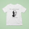 Ehh Good Enough Mediocrates T Shirt