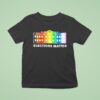 Elections Matter Human Rights Campaign T Shirt