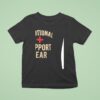 Emotional Support Bear T Shirt