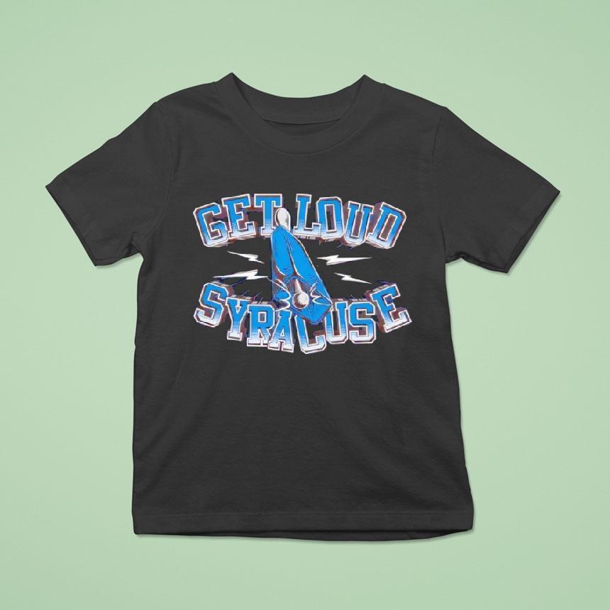 Get Loud Syracuse Crunch T Shirt Get Loud Syracuse Crunch T Shirt