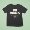 Go Dukes College Football Playoff James Madison Dukes Football T Shirt
