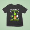 Grinch Let Me Check My Giveashitometer Mope Nothing T Shirt