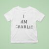I Am Charlie T Shirt