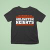 I D Rather Be In Arlington Heights Chicago Bears T Shirt