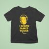 I Know James Yoder Michigan Wolverines Game T Shirt