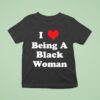 I Love Being A Black Woman Red Hear T Shirt