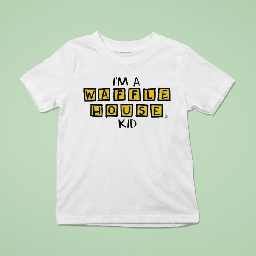 I M A Waffle House Kid T Shirt I M A Waffle House Kid T Shirt