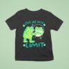 I M At My Limit Frog T Shirt