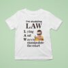 I M Studying Law Lying And Ways To Manipulate The Cour T Shirt