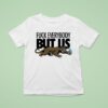 Jacksonville Jaguars Fck Everybody But Us T Shirt