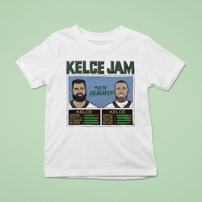 Kelce Jam Jason And Travis New Heights T Shirt Kelce Jam Jason And Travis New Heights T Shirt