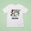 Miami Hurricanes Perfect Storm How Sweet It Is Helme T Shirt