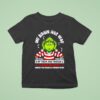 My Brain Has Way Too Many Tabs Open Of Them Are Frozen I Have No Idea Grinch T Shirt