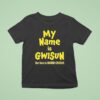 My Name Is Gwisun Our Love Is Hando Chogua T Shirt