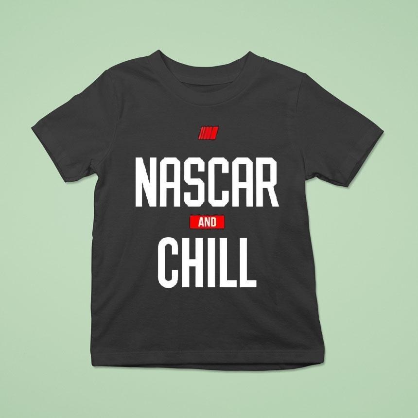 Nascar And Chill Logo T Shirt Nascar And Chill Logo T Shirt