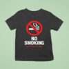 No Sign No Smoking Withour Me T Shirt